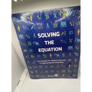 Solving The Equation: Variables For Women's Success Engineering Computing AAUW
